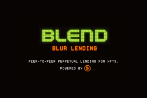 Blur、NFT無期限レンディングサービス「Blend」発表