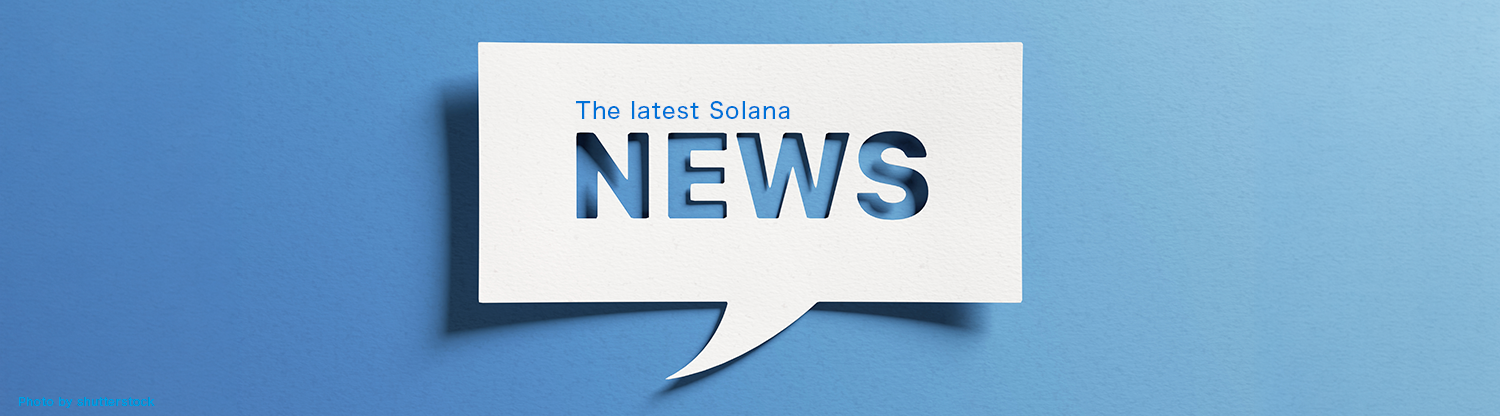 The latest Solana NEWS